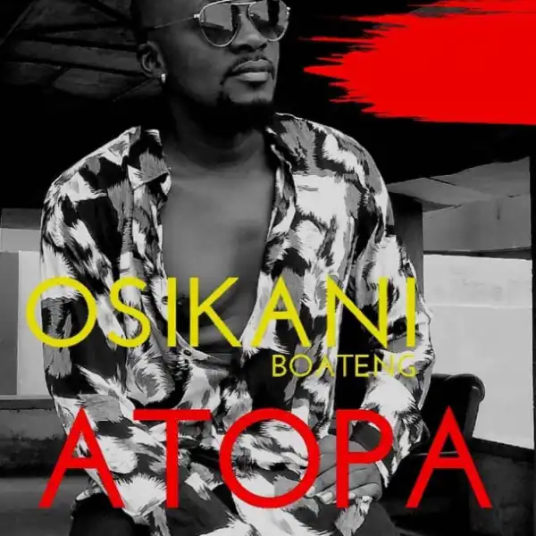 Osikani Boateng - Atopa